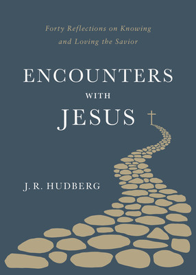 Encounters with Jesus: Forty Reflections on Knowing and Loving the Savior foto