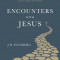 Encounters with Jesus: Forty Reflections on Knowing and Loving the Savior