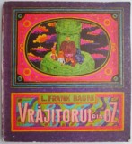 Vrajitorul din oz &ndash; L. Frank Baum (coperta putin uzata)