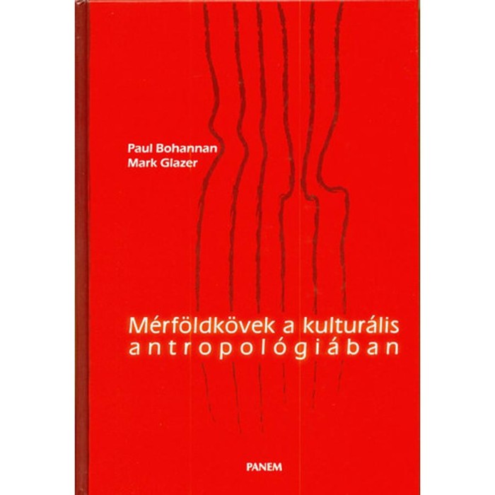 M&eacute;rf&ouml;ldk&ouml;vek a kultur&aacute;lis antropol&oacute;gi&aacute;ban - Paul Bohannan