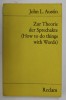 Zur Theorie der Sprechakte = (How to do things with words) / John Austin