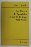 Zur Theorie der Sprechakte = (How to do things with words) / John Austin