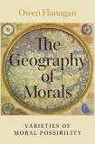 Geography of Morals | Owen Flanagan