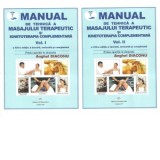 Manual de tehnica a masajului terapeutic si kinetoterapia complementara, Vol. I + II, a XIII-a editie a lucrarii, revizuita si completata - Anghel Dia