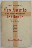 LES SAINTS QUI BOULEVERSERENT LE MONDE par RENE FULOP - MILLER : ANTONIE , AUGUSTIN , FRANCOIS , IGNACE , THERESE 1948 , PREZINTA PETE SI URME DE UZU