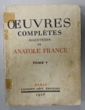 OEUVRES COMPLETES de ANATOLE FRANCE , illustrees , bois gravees de CARLEGE et ROUBILLE , TOME V, 1925 , PREZINTA PETE SI URME DE UZURA