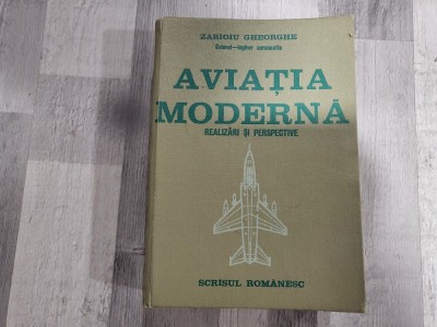 Aviatia moderna.Realizari si perspective de Colonel-inginer Zarioiu Gheorghe foto