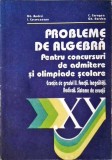 PROBLEME DE ALGEBRA PENTRU CONCURSURI DE ADMITERE SI OLIMPIADE SCOLARE-GH. ANDREI, I. CUCUREZEANU, C. CARAG-337785