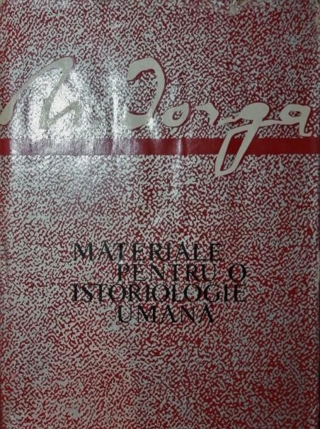 MATERIALE PENTRU O ISTORIOLOGIE UMANA