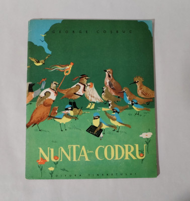 Nunta in codru, George Cosbuc, Ed. Tineretului, 1963 foto