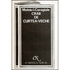 Mateiu I. Caragiale - Craii de curtea-veche - 118973