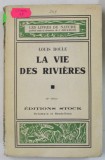 LA VIE DES RIVIERS par LOUIS ROULE , 1942