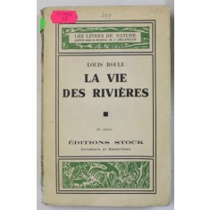 LA VIE DES RIVIERS par LOUIS ROULE , 1942