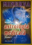 Minerva - Iniţiere in astrologia medicala (vol. 1)