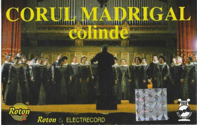 Casetă audio Corul Madrigal &amp;lrm;&amp;ndash; Colinde, originală foto