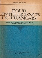 Pour l intelligence du francais - choix d exercises a l intention des eleves des dernieres classes foto