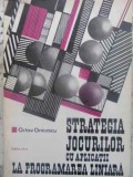 STRATEGIA JOCURILOR CU APLICATII LA PROGRAMAREA LINIARA-OCTAV ONICESCU-337720