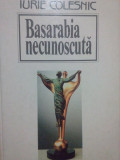 Iurie Colesnic - Basarabia necunoscuta (1997)
