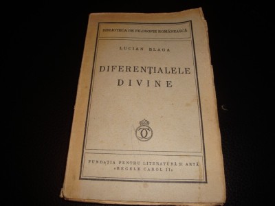 Lucian Blaga - Diferentialele divine - Prima editie - 1940 foto