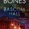 The Bones of BASCOM Hall