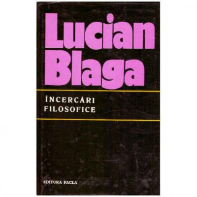 Lucian Blaga - Incercari filosofice - 125208 foto