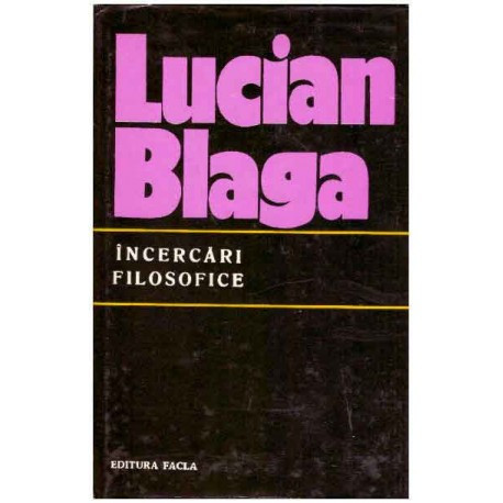 Lucian Blaga - Incercari filosofice - 125208