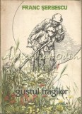 Gustul Fragilor - Franc Serbescu, Povestiri Carasene, Editura Facla 1986, 82 pagini, limba romana