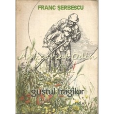 Gustul Fragilor - Franc Serbescu
