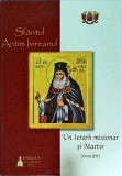 Sfantul Antim Ivireanul - Ierarh Misionar si Martir, Basilica, 290 pagini, 2016, Carte Religioasa