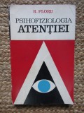 Psihofiziologia atentiei &ndash; Robert Floru