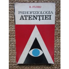 Psihofiziologia atentiei &ndash; Robert Floru