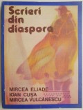 Scrieri din diaspora &ndash; Mircea Eliade, Ioan Cusa, Mircea Vulcanescu