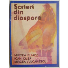 Scrieri din diaspora &ndash; Mircea Eliade, Ioan Cusa, Mircea Vulcanescu