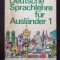 DEUTSCHE SPRACHLEHRE FUR AUSLANDER 1 - Schulz, Griesbach