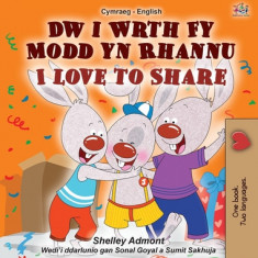 I Love to Share (Welsh English Bilingual Children's Book)