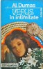 Venus in intimitate - Alexandre Dumas, Roman, Beletristica, Editura Romanul, 1991