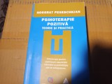 PSIHOTERAPIE POZITIVA - TEORIE SI PRACTICA - NOSSRAT PESESCHKIAN,TREI 2007 438P