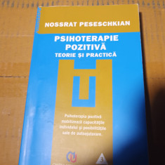 PSIHOTERAPIE POZITIVA - TEORIE SI PRACTICA - NOSSRAT PESESCHKIAN,TREI 2007 438P