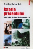 Cumpara ieftin Istoria prezentului - 2002 - Timothy Garton Ash (xx897)