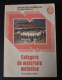 Organizația Pionierilor Consiliul Național - Culegere de materiale metodice - București 1984
