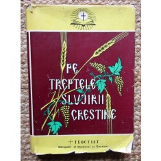 Pe treptele slujirii crestine (volumul II) - 1980 - Teoctist
