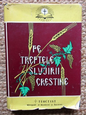 Pe treptele slujirii crestine (volumul II) - 1980 - Teoctist foto