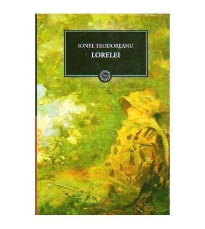 Ionel Teodoreanu - Lorelei (Vol.6) - 109450