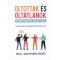 Oltottak &eacute;s oltatlanok - Mind egyek vagyunk - Noll-Szatm&aacute;ri Enikő