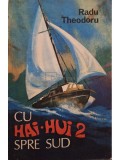 Radu Theodoru - Cu hai-hui 2 spre sud (Editia: 1980)
