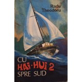 Radu Theodoru - Cu hai-hui 2 spre sud (Editia: 1980)