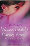 Cumpara ieftin When Daddy Comes Home &ndash; Toni Maguire
