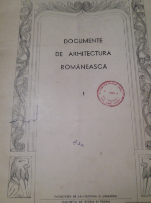 DOCUMENTE DE ARHITECTURA ROMANEASCA VOL I-VI GRIGORE IONESCU foto