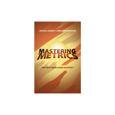 Mastering &amp;#039;Metrics: The Path from Cause to Effect foto