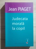Jean Piaget - Judecata morală la copil